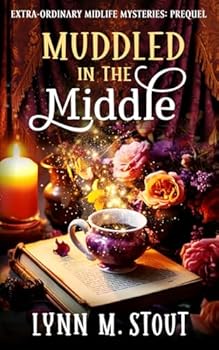 Muddled in the Middle: Paranormal Women’s Cozy Mystery (Extra-Ordinary Midlife Mysteries)