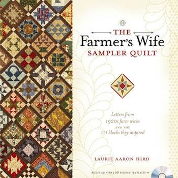 The Farmer's Wife Sampler Quilt Book with Bonus CD by Laurie Aaron Hird