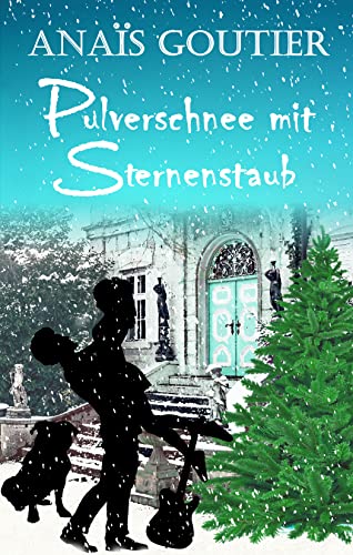 Pulverschnee mit Sternenstaub: Sinnliche Winterromanze von [Anaïs  Goutier]
