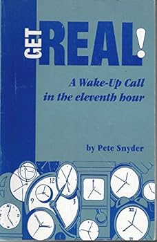 Paperback Get Real! A Wake-up Call in the Eleventh Hour Book