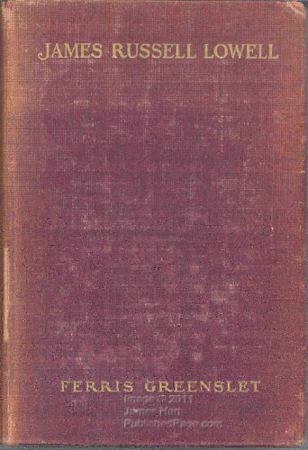James Russell Lowell: His life and work B0006AE6GI Book Cover