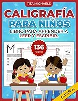 Caligrafia para Niños en Español: Libro para Aprender a Leer y Escribir Letras, Silabas, Palabras y Oraciones. ¡Practica, Diviértete y Colorea tu Aprendizaje! (Caligrafia Inicial) (Spanish Edition) B0CPCC7QRY Book Cover