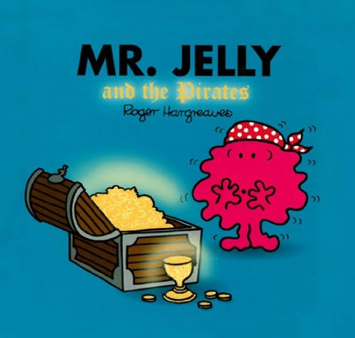 Mr. Jelly and the Pirates (Mr. Men and Little Miss)