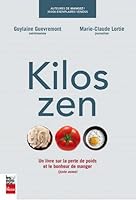 KILOS ZEN. UN LIVRE SUR LA PERTE DE POIDS ET LE BONHEUR DE MANGER 2897055138 Book Cover