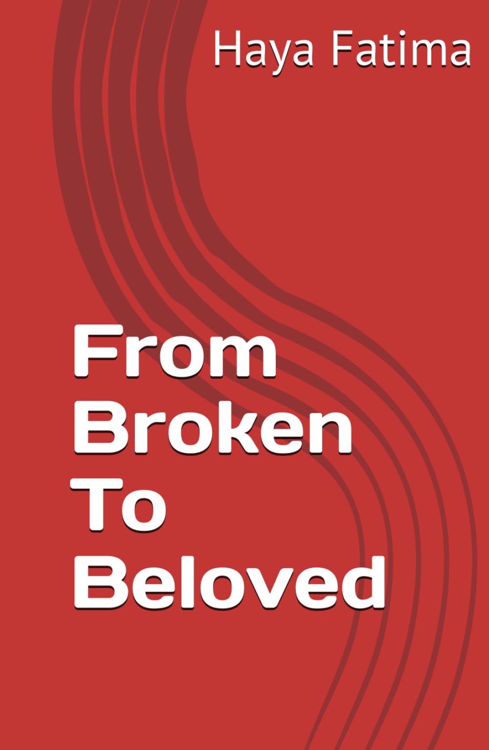 From Broken To Beloved