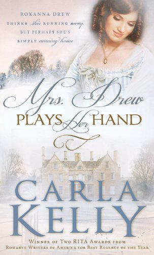 Mrs. Drew Plays Her Hand (Carla Kelly's Regency Romances Series)