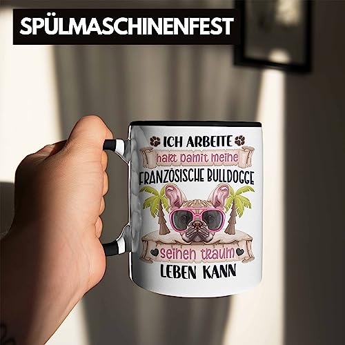 Trendation - Französische Bulldogge Besitzer Geschenk Tasse Lustiger Spruch Französische Bulldogge Liebhaber Geschenkidee Geburtstag Weihnachten Ich Arbeite Hart (Schwarz)