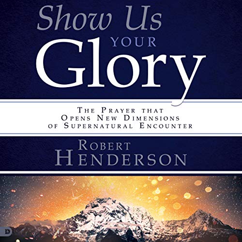 Show Us Your Glory by Robert Henderson episode artwork