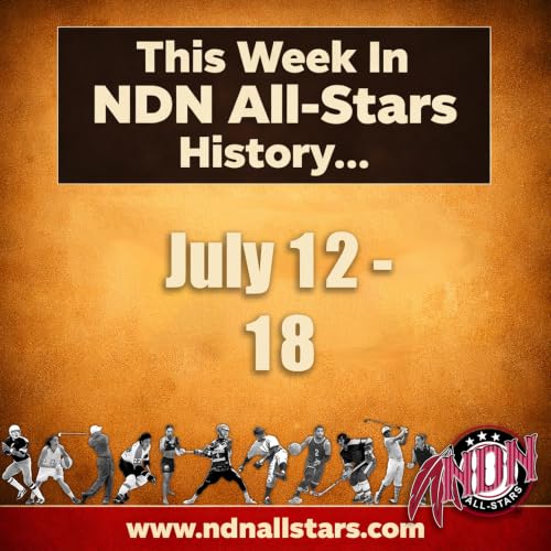 This Week in NDN All-Stars History | July 12&ndash;18, 2026