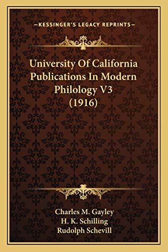 University Of California Publications In Modern Philology V3 (1916) (German Edition)
