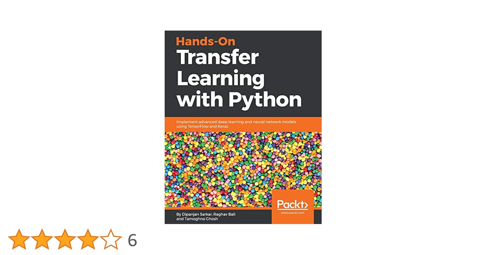 Hands-On Transfer Learning with Python: Implement advanced deep learning and neural network models using TensorFlow and Keras [ペーパーバック] Sarkar，Dipanjan、 Bali，Raghav; Ghosh，Tamoghna Hands-On Transfer Learning with Python: Implement advanced