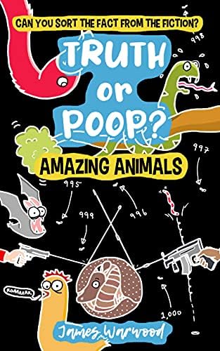 Truth or Poop? Amazing Animals: the true or false quiz book for the whole family (Truth or Poop: true or false quiz book 1)