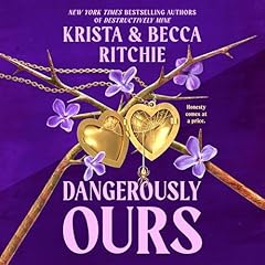 Dangerously Ours Audiolibro Por Krista Ritchie arte de portada