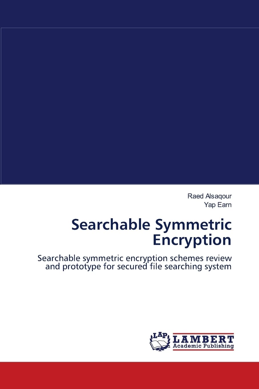 Searchable Symmetric Encryption: Searchable symmetric encryption schemes review and prototype for secured file searching system