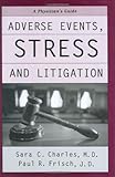Adverse Events, Stress, and Litigation: A Physician's Guide