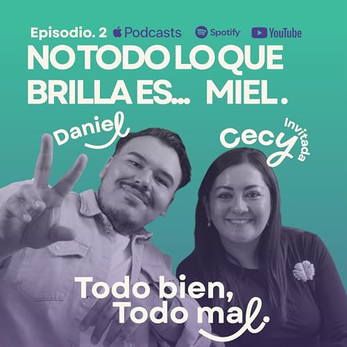 Todo bien, Todo mal #2 | No Todo lo que Brilla es Miel. VIDEO