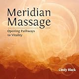 Meridian Massage: Opening Pathways to Vitality