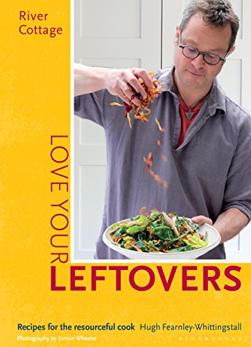 Télécharger River Cottage Love Your Leftovers: Recipes for the resourceful cook (English Edition) Livre eBook France
