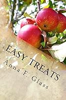 Easy Treats: Recipes from a country kitchen 1480070750 Book Cover