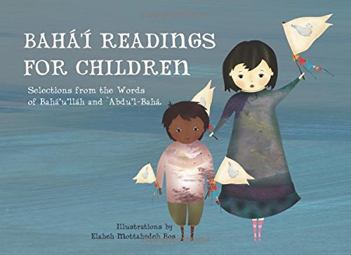 Baha'i Readings for children: Selections from the Words of Bahá’u’llah and `Abdu’l-Baha