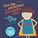 Eva the Adventurer. Is eachtraíochta í Eva.: Bilingual Book: English + Gaeilge (Irish Gaelic) (Irish Edition)