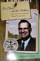 For Christ and the Children: The Life and Ministry of "Uncle" Win Ruelke B000FE7CIE Book Cover