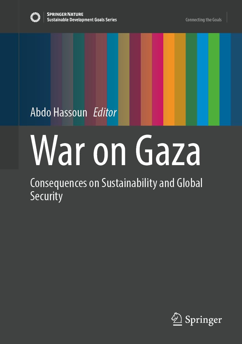 War on Gaza: Consequences on Sustainability and Global Security (Sustainable Development Goals Series)