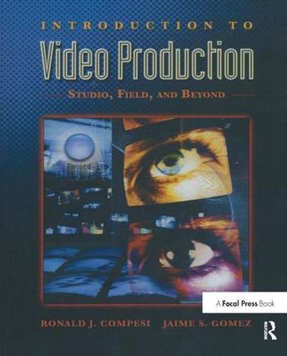Introduction to Video Production: Studio, Field, and Beyond