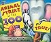 Animal Strike at the Zoo. It's True!