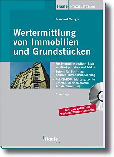 Wertermittlung von Immobilien (Haufe Praxis-Ratgeber) Wertermittlung von Immobilien (Haufe Praxis-Ratgeber)