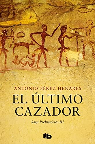 El último cazador (Saga Prehistórica 3) (Ficción)