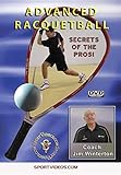 Advanced Racquetball - Secrets Of The Pros