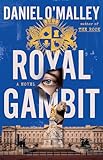 Royal Gambit: A Novel (The Rook Files Book 4)