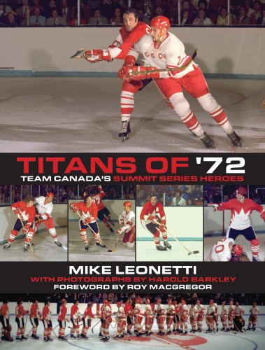 Télécharger Titans of '72: Team Canada's Summit Series Heroes (English Edition) Francais PDF