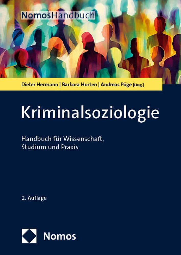 Kriminalsoziologie: Handbuch für Wissenschaft, Studium und Praxis (NomosHandbuch | NomosHandbook)