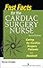 Fast Facts for the Cardiac Surgery Nurse, Second Edition: Caring for Cardiac Surgery Patients in a Nutshell
