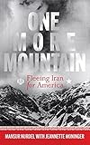 One More Mountain: Fleeing Iran for America