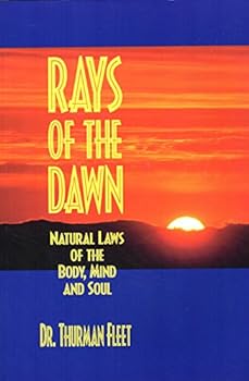 Paperback Rays of the Dawn : Natural Laws of the Body, Mind and Soul Book