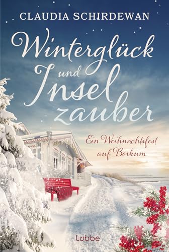 Winterglück und Inselzauber: Ein Weihnachtsfest auf Borkum (Die schönsten Liebesromane für den Winter, die Adventszeit und Weihnachten, Band 9)