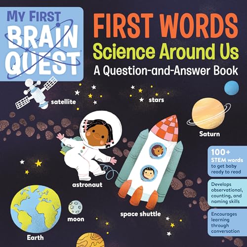 My First Brain Quest First Words: Science Around Us: A Question and Answer Book: 6 (Brain Quest Board Books)