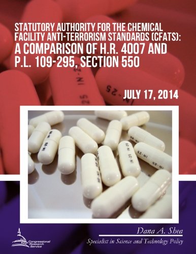 Statutory Authority for the Chemical Facility Anti-Terrorism Standards (CFATS): A Comparison of H.R. 4007 and P.L. 109-295, Section 550