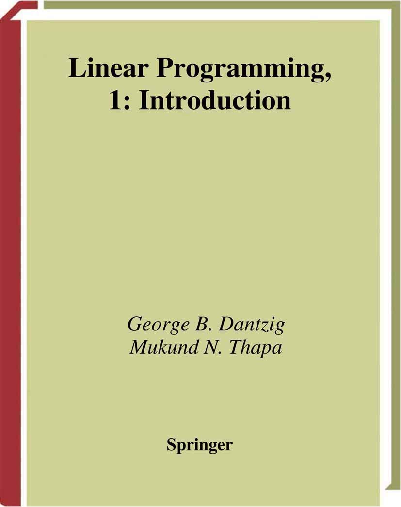 Linear Programming 1: Introduction (Springer Series in Operations ...