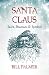 Santa Claus: Saint, Shaman, & Symbol