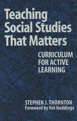Buy Teaching Social Studies That Matters: Curriculum For Active Learning — BookShops.in