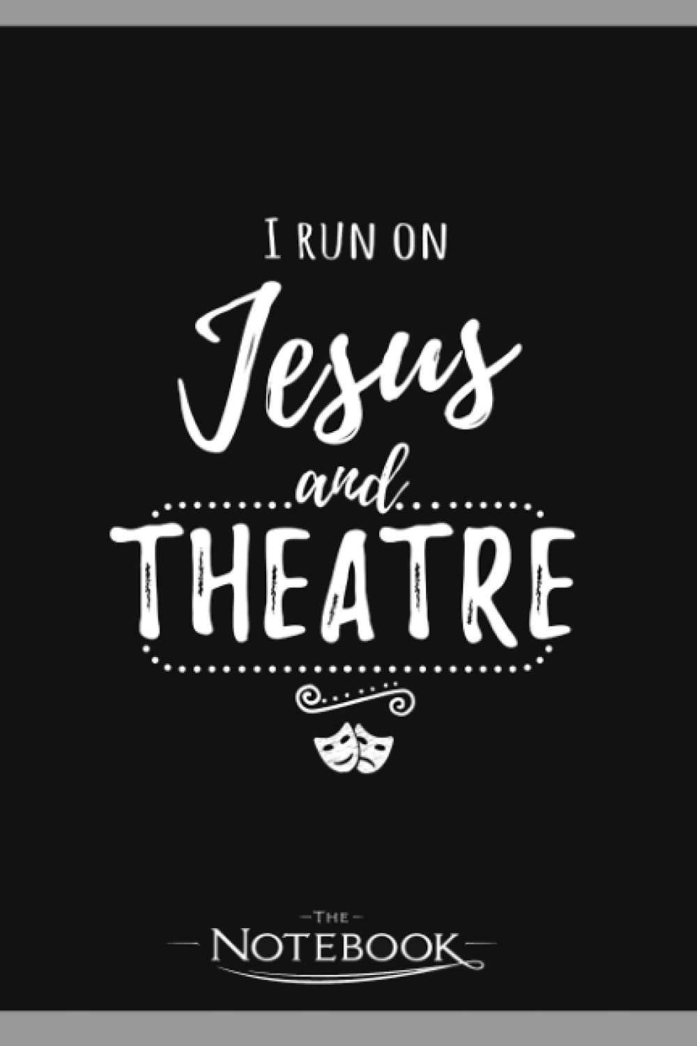 Theatre Actor Theater Broadway Musical 4 Notebook: 6x9 , 120 Pages| Notebook Writing and Journaling for School or Office College Ruled Diary