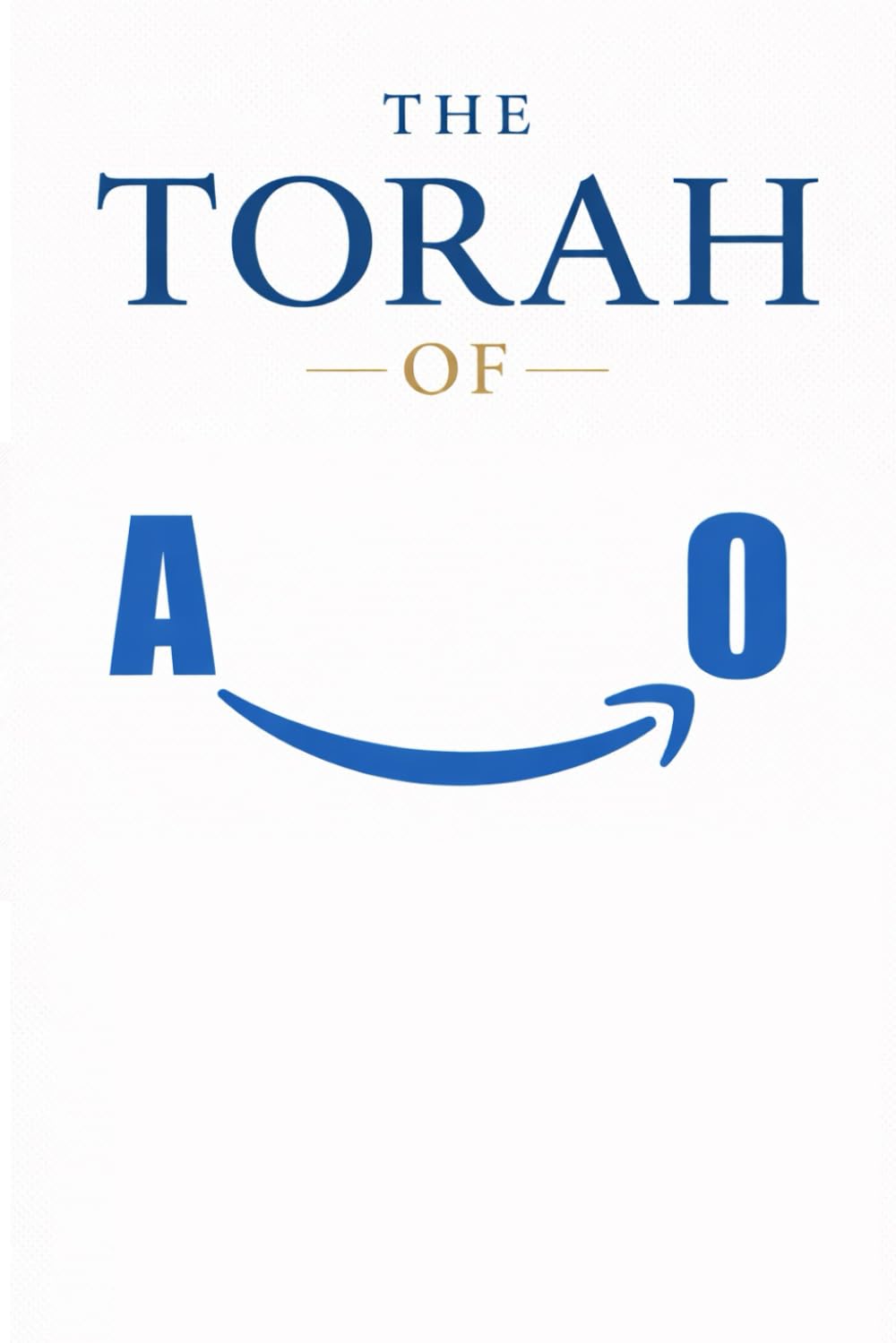 The Torah of AO: The Five Books of Moses