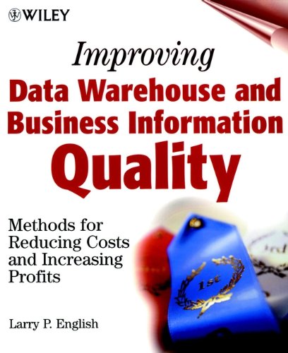 Télécharger Improving Data Warehouse and Business Information Quality: Methods for Reducing Costs and Increasing Gratuit