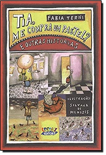 Tia, me compra um pastel? e outras histórias: