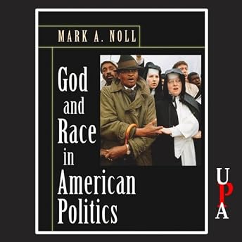 God and Race in American Politics Audiobook by Mark A. Noll episode artwork