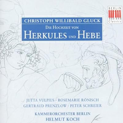 Gluck: Die Hochzeit von Herkules und Hebe